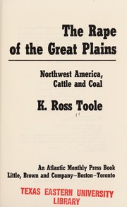 The rape of the Great Plains : Northwest America, cattle and coal /