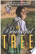 The beautiful tree : a personal journey into how the world's poorest people are educating themselves /