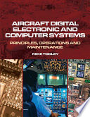 Aircraft digital electronic and computer systems : principles, operation and maintenance /