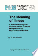 The meaning of illness : a phenomenological account of the different perspectives of physician and patient /