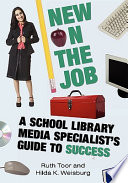 New on the job : a school library media specialist's guide to success /