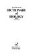 The Facts on File dictionary of biology /