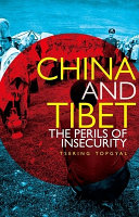 China and Tibet : the perils of insecurity /