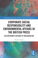 Corporate social responsibility and environmental affairs in the British press : an ecofeminist critique of neoliberalism /