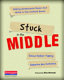 Stuck in the middle : helping adolescents read and write in the content areas /