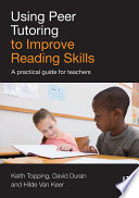 Using peer tutoring to improve reading skills : a practical guide for teachers /
