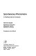 Spontaneous phenomena : a mathematical analysis /