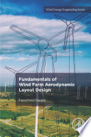 Fundamentals of wind farm aerodynamic layout design /