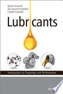 Lubricants : introduction to properties and performance /