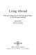 Living abroad : personal adjustment and personnel policy in the overseas setting /