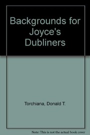 Backgrounds for Joyce's Dubliners /