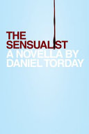 The sensualist : a novella /