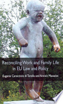 Reconciling Work and Family Life in EU Law and Policy /