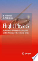 Flight physics : essentials of aeronautical disciplines and technology, with historical notes /