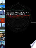 An architecture of immanence : architecture for worship and ministry today /