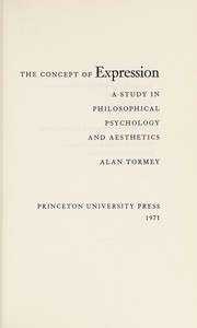 The concept of expression ; a study in philosophical psychology and aesthetics.