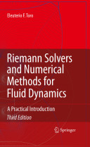 Riemann solvers and numerical methods for fluid dynamics : a practical introduction /