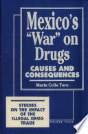 Mexico's "war" on drugs : causes and consequences /