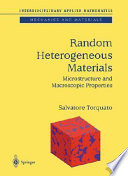 Random heterogeneous materials : microstructure and macroscopic properties /