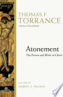 Atonement : the person and work of Christ /