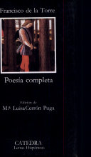 Poesía completa : seguida de traducciones de Horacio y del Petrarca del Maestro Sánchez Brocense, Fray Luis de León, don Juan de Almeida y Alonso de Espinosa /