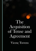 The acquisition of tense and agreement /