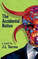 The accidental native : a novel /