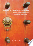 Asia en la España del siglo XIX : literatos, viajeros, intelectuales y diplomáticos ante Oriente /