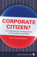Corporate citizen? : an argument for the separation of corporation and state /