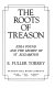 The roots of treason : Ezra Pound and the secret of St. Elizabeths /