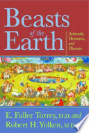 Beasts of the earth : animals, humans, and disease /