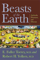 Beasts of the earth : animals, humans, and disease /