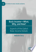 Basic Income-What, Why, and How? : Aspects of the Global Basic Income Debate /