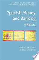 Spanish money and banking : a history /