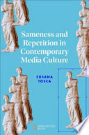 Sameness and repetition in contemporary media culture /