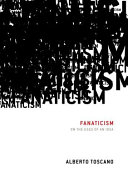 Fanaticism : on the uses of an idea /