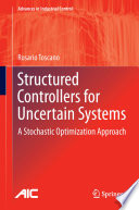 Structured controllers for uncertain systems : a stochastic optimization approach /