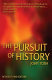 The pursuit of history : aims, methods and new directions in the study of modern history /