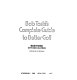 Bob Toski's complete guide to better golf /