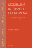 Modelling in transport phenomena : a conceptual approach /
