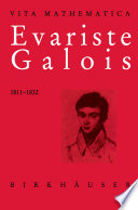 Evariste Galois, 1811-1832 /