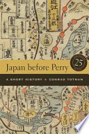Japan before Perry : a short history /