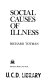 Social causes of illness /