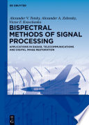 Bispectral Methods of Signal Processing : Applications in Radar, Telecommunications and Digital Image Restoration /