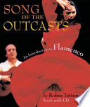 Song of the outcasts : an introduction to flamenco /
