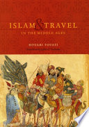 Islam & travel in the Middle Ages /