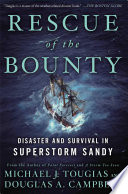 Rescue of the Bounty : disaster and survival in superstorm Sandy /