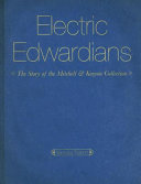 Electric Edwardians : the story of the Mitchell & Kenyon collection /