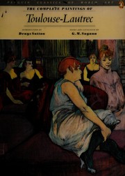 The complete paintings of Toulouse-Lautrec /