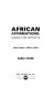 African affirmations : songs for patriots : new poems, 1994 to 2004 /